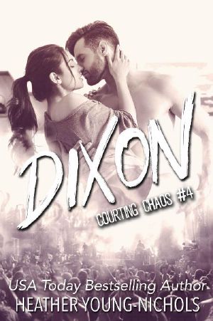 [Courting Chaos 04] • Dixon (Courting Chaos Book 4)